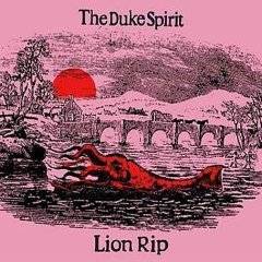 Duke Spirit : Lion Rip